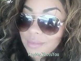 PayMe2BossYou