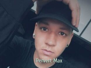 Pervert_Max