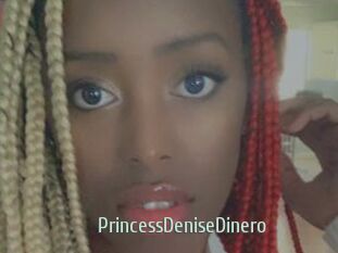 PrincessDeniseDinero