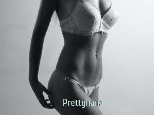 Prettyhana