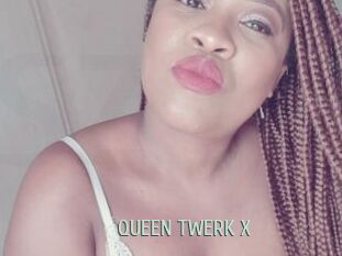 QUEEN_TWERK_X