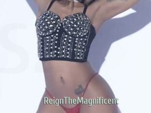 ReignTheMagnificent
