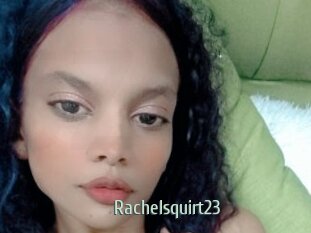 Rachelsquirt23