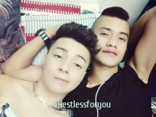 Restlessforyou