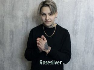 Rosesilver
