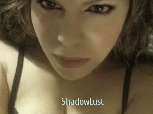 ShadowLust