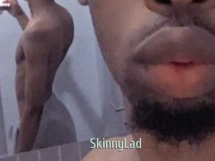 SkinnyLad