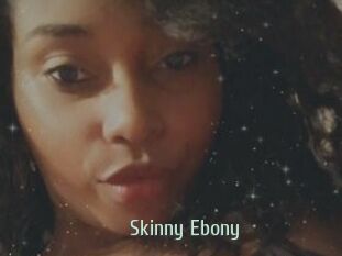 Skinny_Ebony