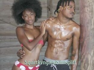 SquirtkvngandSlimspliff