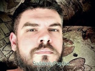 SuddenlyPsycho