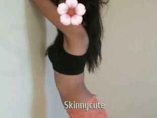 Skinnycute