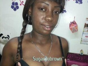 Sugar2ubrown