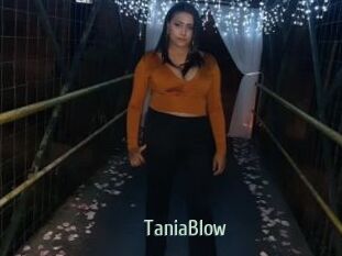TaniaBlow