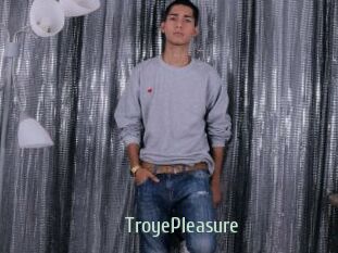 TroyePleasure