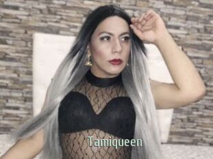 Tamiqueen