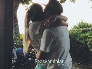 Teaseandplay