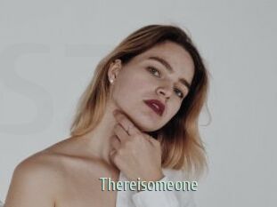 Thereisomeone