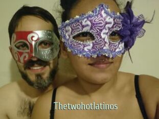 Thetwohotlatinos
