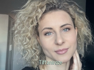 Tiffaniroze