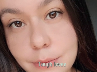 Tough_lovee