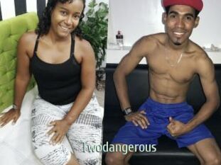 Twodangerous