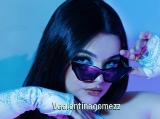 Vaalentinagomezz