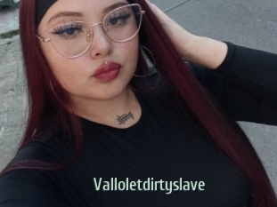 Valloletdirtyslave