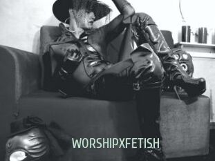 WORSHIPXFETISH