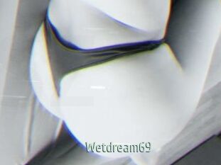 Wetdream69