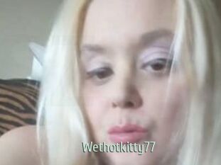 Wethotkitty77
