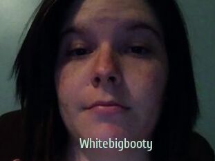 Whitebigbooty