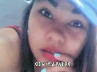 XDIRTYSLAVEXX