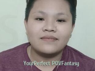 YourPerfect_POVFantasy
