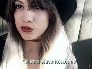 Yourmansfavoritescorpio