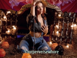 Yourperversewhore