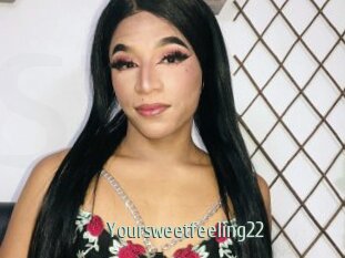 Yoursweetfeeling22